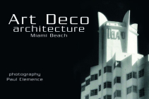 Art Deco Architecture: Miami Beach Postcards By Paul Clemence Cover Image