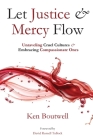 Let Justice and Mercy Flow By Ken Boutwell Cover Image