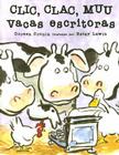 Clic Clac Muu Vacas Escritoras By Doreen Cronin, Betsy Lewin (Illustrator), Alberto Jimaenes Rioja Cover Image