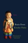 Brain Fever: Poems By Kimiko Hahn Cover Image