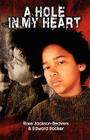 A Hole in My Heart By Rose Jackson-Beavers, Edward Booker Cover Image