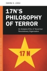 17N's Philosophy of Terror: An Analysis of the 17 November Revolutionary Organization (PSI Guides to Terrorists) By Ioanne Lekea Cover Image