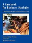 A Casebook for Business Statistics: Laboratories for Decision Making By Norean Sharpe, Abdul Ali, Mark Potter Cover Image