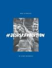 #JesusRevolution: Real & Radical By Cindy McGarvie Cover Image