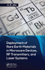 Deployment of Rare Earth Materials in Microware Devices, RF Transmitters, and Laser Systems By A. R. Jha Ph. D. Cover Image