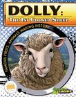 Dolly: 1st Cloned Sheep: 1st Cloned Sheep (Famous Firsts: Animals Making History) By Joeming Dunn, Brian Denham (Illustrator) Cover Image