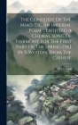 The Conquest Of The Miao-tse, An Imperial Poem ... Entitled A Choral Song Of Harmony For The First Part Of The Spring [tr.] By S. Weston, From The Chi By Ch'ien Lung (Emperor of China ) (Created by) Cover Image