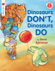 Dinosaurs Don't, Dinosaurs Do (I Like to Read) By Steve Björkman Cover Image