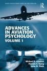 Advances in Aviation Psychology: Volume 1 (Ashgate Studies in Human Factors for Flight Operations) By Michael A. Vidulich (Editor), Pamela S. Tsang (Editor), John Flach (Editor) Cover Image