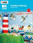 Creative Literacy (Belair On Display) By Ceri Shahrokhshahi Cover Image