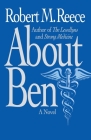 About Ben By Robert M. Reece Cover Image