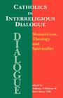 Catholics in Interreligious Dialogue Cover Image