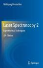 Laser Spectroscopy 2: Experimental Techniques By Wolfgang Demtröder Cover Image