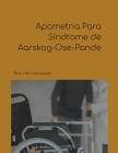 Apometria Para Síndrome de Aarskog-Ose-Pande By Thor Otto Alexsander Cover Image