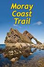 Moray Coast Trail: With Dava Way and Moray Way (Rucksack Readers) By Sandra Bardwell Cover Image