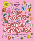 The Big Book of Queer Stickers: Includes 1,000+ Stickers! By Ashley Molesso, Chess Needham Cover Image