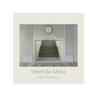 Melinda Miles: Passages By Elizabeth Cook-Romero, Sarah McCarty, Eric Thomson Cover Image
