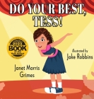 Do Your Best, Tess! By Janet Morris Grimes, Jake Robbins (Illustrator) Cover Image