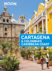 Moon Cartagena & Colombia's Caribbean Coast (Travel Guide) By Ocean Malandra Cover Image