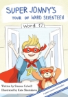 Super Jonny's Tour of Ward Seventeen. By Simone Colwill, Kate Shostokova (Illustrator) Cover Image