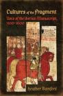 Cultures of the Fragment: Uses of the Iberian Manuscript, 1100-1600 (Toronto Iberic) By Heather Bamford Cover Image