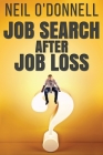 Job Search After Job Loss By Neil O'Donnell Cover Image