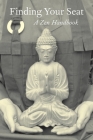 Finding Your Seat: A Zen Handbook Cover Image