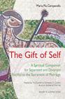 The Gift of Self: A Spiritual Companion for Separated and Divorced Faithful to the Sacrament of Marriage By Maria Pia Campanella Cover Image