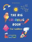 The Big Coloring book for toddlers Cover Image