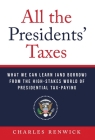 All the Presidents' Taxes: What We Can Learn (and Borrow) from the High-Stakes World of Presidential Tax-Paying Cover Image