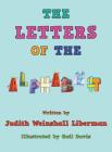 The Letters of the Alphabet By Judith Weinshall Liberman Cover Image