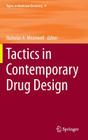 Tactics in Contemporary Drug Design (Topics in Medicinal Chemistry #9) By Nicholas A. Meanwell (Editor) Cover Image