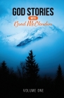 God Stories with Brad McClendon: Volume 1 By Brad McClendon Cover Image