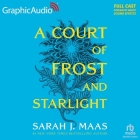 A Court of Frost and Starlight [Dramatized Adaptation]: A Court of Thorns and Roses 3.1 By Sarah J. Maas, Jon Vertullo (Read by), Eva Wilhelm (Read by) Cover Image