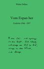 Vom Espan her: Gedichte 1946 - 1997 By Walter Dellers Cover Image