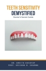 Teeth Sensitivity Demystified: Doctor's Secret Guide Cover Image