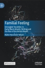Familial Feeling: Entangled Tonalities in Early Black Atlantic Writing and the Rise of the British Novel Cover Image