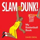 Slam Dunk! My Basketball Book Cover Image
