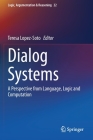 Dialog Systems: A Perspective from Language, Logic and Computation Cover Image