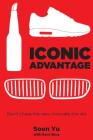 Iconic Advantage®: Don't Chase the New, Innovate the Old Cover Image