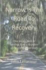 Narrow is the Road to Recovery By John Levasseur Cover Image