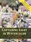 Capturing Light in Watercolor By Marilyn Simandle, Lewis Barrett Lehrman Cover Image