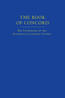 The Book of Concord: The Confessions of the Evangelical Lutheran Church Cover Image