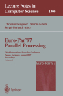 Euro-Par'97 Parallel Processing: Third International Euro-Par Conference, Passau, Germany, August 26-29, 1997, Proceedings (Lecture Notes in Computer Science #1300) By Christian Lengauer (Editor), Martin Griebl (Editor), Sergei Gorlatch (Editor) Cover Image
