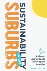 Sustainability in the Suburbs By Laura Trotta Cover Image