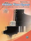 Premier Piano Express -- Repertoire, Bk 1 (Premier Piano Course #1) By Dennis Alexander (Composer), Gayle Kowalchyk (Composer), E. L. Lancaster (Composer) Cover Image