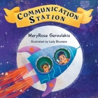 Communication Station By Maryrose Geroulakis, Lady Bruniere Cover Image