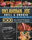 The Effortless Oklahoma Joe Grill & Smoker Cookbok: 300 Easy, Flavorful Recipes for Smart People on a Budget Cover Image