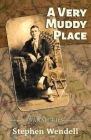 A Very Muddy Place: War Stories Cover Image