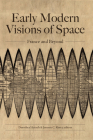 Early Modern Visions of Space: France and Beyond (North Carolina Studies in the Romance Languages and Literatu #322) By Dorothea Heitsch (Editor), Jeremie C. Korta (Editor) Cover Image